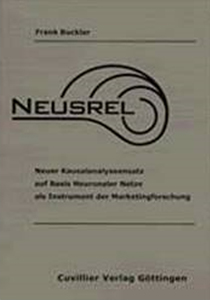 Cover: NEUSREL - Neuer Kausalanalyseansatz auf Basis Neuronaler Netze als Instrument der Marketingforschung